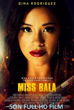 Miss Bala Türkçe Dublaj izle (2019)