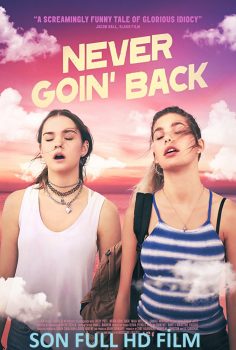 Never Goin’ Back Türkçe Dublaj izle (2018)