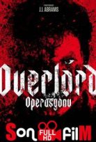 Overlord Operasyonu Türkçe Dublaj izle Full HD (2018)