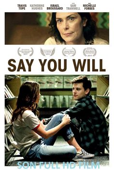 Say You Will Türkçe Dublaj izle (2017)