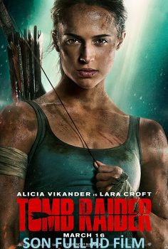 Tomb Raider Türkçe Dublaj izle (2018)